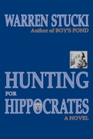 Hunting for Hippocrates: A Novel 0865343810 Book Cover
