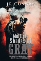 Multiple Shades of Gray: Craig Spence Finds a Killer Hiding Among Retirees 1960952048 Book Cover