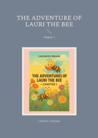 The Adventure of Lauri the Bee: Chapter 1 3819298878 Book Cover