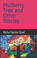 Mulberry Tree and Other Stories 1729249914 Book Cover