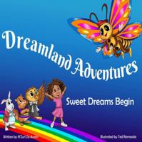 Dreamland Adventures: Sweet Dreams Begin B0G478SPGG Book Cover