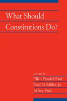 What Should Constitutions Do? 0521175534 Book Cover