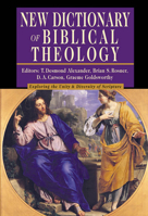 New Dictionary of Biblical Theology: Exploring the Unity & Diversity of  Scripture 0830814388 Book Cover