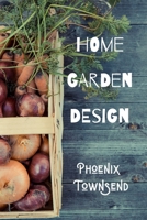 Home Garden Design 0759642575 Book Cover