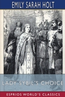 Lady Sybil's Choice: A Tale of the Crusades 1523713488 Book Cover