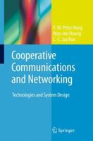 Cooperative Communications and Networking: Technologies and System Design 1441971939 Book Cover