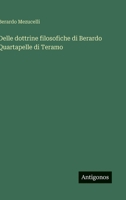 Delle dottrine filosofiche di Berardo Quartapelle di Teramo (Italian Edition) 3563228043 Book Cover