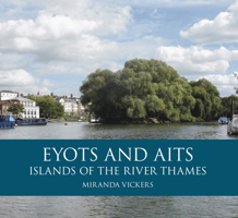 Eyots and Aits: Islands of the River Thames 075246213X Book Cover