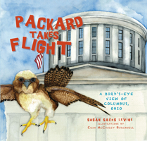Packard Takes Flight: A Bird's-Eye View of Columbus, Ohio 1609490517 Book Cover
