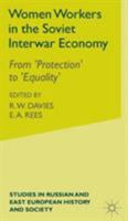 Women Workers in the Soviet Interwar Economy: From 'Protection' to 'Equality' 0333674197 Book Cover