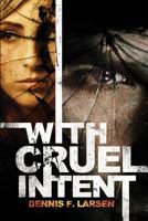 With Cruel Intent 1481944177 Book Cover
