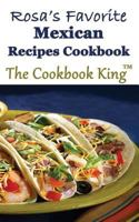 Rosa's Favorite Mexican Recipes Cookbook 1536827398 Book Cover