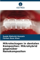 Mikroleckagen in dentalen Kompositen: Mikrohybrid gegenüber Nanokompositen (German Edition) 6207908392 Book Cover
