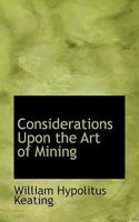 Considerations Upon the Art of Mining 1022063936 Book Cover