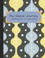 My Sleeve Journey: Tracking VSG Surgery from 6 Month Pre-Op to 6 Months Post-Op 172025821X Book Cover