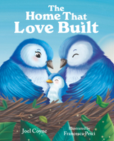 The Home That Love Built 1637556187 Book Cover