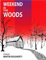 Weekend in the Woods 0989664120 Book Cover