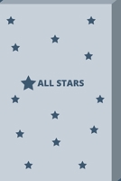 All Stars-120 page 6 x 9 Ruled Notebook: Inspirational Journal, Blank Notebook, Blank Journal, Lined Notebook, Blank 1710196548 Book Cover