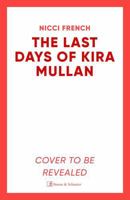 The Last Days of Kira Mullan 1398524174 Book Cover