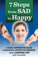 7 Steps from SAD to HAPPY 1492992100 Book Cover