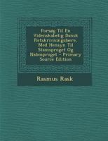 Forsøg Til En Videnskabelig Dansk Retskrivningslaere, Med Hensyn Til Stamsproget Og Nabosproget 124664679X Book Cover
