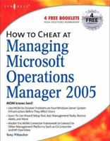 How to Cheat at Managing Microsoft Operations Manager 2005 (How to Cheat) (How to Cheat) 1597492515 Book Cover