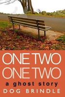 ONE TWO ONE TWO a ghost story 1482091011 Book Cover