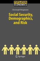 Social Security, Demographics, And Risk (Population Economics)