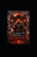 O Guardião dos Portões de Sangue (Portuguese Edition) B0GM5Y27L7 Book Cover