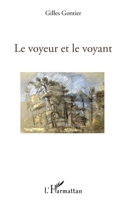 Le voyeur et le voyant (French Edition) 2343109869 Book Cover