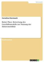 Better Place. Bewertung des Gesch�ftsmodells zur Nutzung der Elektromobilit�t 3640629558 Book Cover