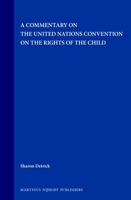 A Commentary on the United Nations Convention on the Rights of the Child 9041112294 Book Cover