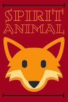 Spirit Animal Journal: Fox: A Blank Lined Notebook for the Fox Spirit Animal 1090210612 Book Cover