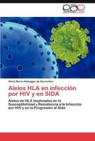 Alelos HLA En Infeccion Por HIV y En Sida 3659039918 Book Cover