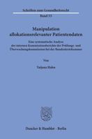 Manipulation Allokationsrelevanter Patientendaten: Eine Systematische Analyse Der Internen Kommissionsberichte Der Prufungs- Und Uberwachungskommissio 3428157591 Book Cover