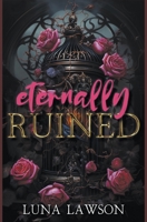 Eternally Ruined (Evermore Eternals) B0CLNR7TPT Book Cover