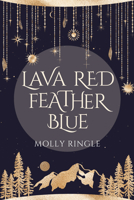 Lava Red Feather Blue 1771681985 Book Cover