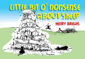 Little Bit O'nonsense About Sheep 1905523971 Book Cover