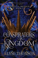 Conspirators' Kingdom 1738842649 Book Cover