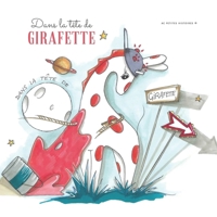 DANS LA TÊTE DE GIRAFETTE: Album Jeunesse (French Edition) 2958950433 Book Cover