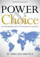 Power & Choice: An Introduction to Political Science