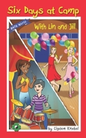 Six Days at Camp with Lin and Jill: Decodable Chapter Book 0998454311 Book Cover