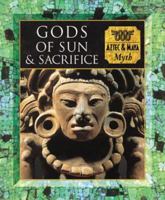 Gods of Sun and Sacrifice: Aztec & Maya Myth 0705435431 Book Cover