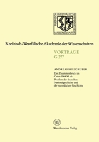 Der Zusammenbruch im Osten 1944/45 als Problem der deutschen Nationalgeschichte und der europäischen Geschichte: 293. Sitzung am 17. April 1985 in Düsseldorf 3531072773 Book Cover