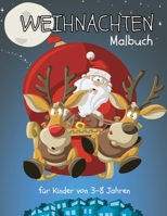 Weihnachten Malbuch f�r Kinder von 3-8 Jahren: Ein sch�nes Weihnachtsfest mit festlichen Einh�rner und anderen Weihnachtsmotiven zum Ausmalen und Kritzeln 171015201X Book Cover