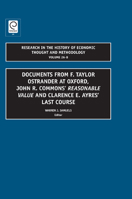 Research in the History of Economic Thought and Methodology, Volume 26B: Documents from F. Taylor Ostrander at Oxford, John R. Commons' Reasonable Value and Clarence E. Ayres Last Course 1846639069 Book Cover