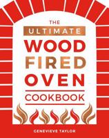 The Ultimate Wood-Fired Oven Cookbook 1787131777 Book Cover