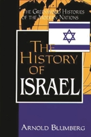 The History of Israel (The Greenwood Histories of the Modern Nations) 0313302243 Book Cover