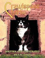 Crawlspace Charlie 1456069314 Book Cover