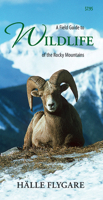 A Field Guide to Wildlife of the Rocky Mountains 1550176005 Book Cover